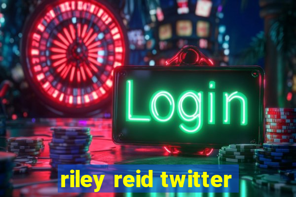 riley reid twitter